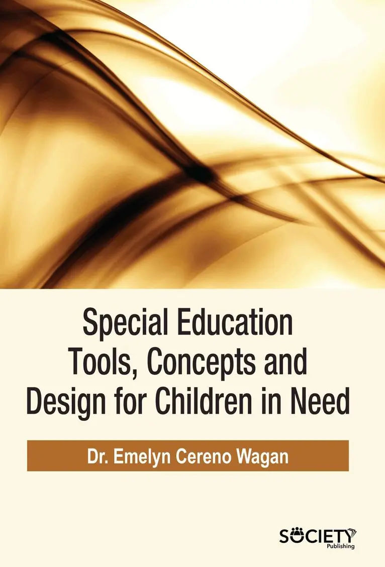 Emelyn Cereno Wagan - Special Education Tools, Concepts and Design for Children in Need, Inbunden. Tillgänglighet: Lägg i varukorg