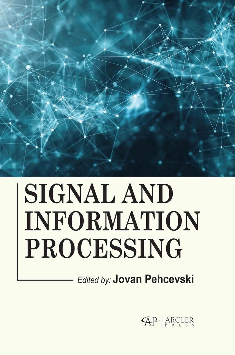 Jovan Pehcevski - Signal and Information Processing, Inbunden