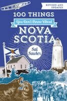 Sal Sawler - 100 Things You Don't Know about Nova Scotia: 10th-Anniversary Edition, Häftad