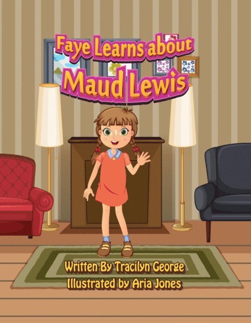 Tracilyn George - Faye Learns about Maud Lewis, E-bok. Tillgänglighet: Lägg i varukorg