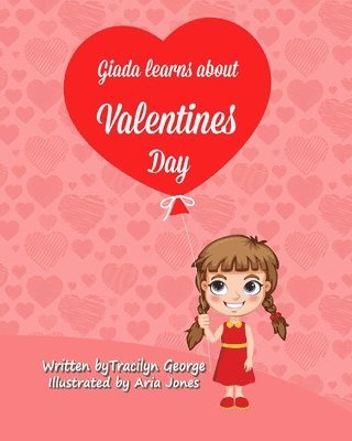 Tracilyn George - Giada Learns about Valentine's Day, Häftad. Tillgänglighet: Lägg i varukorg
