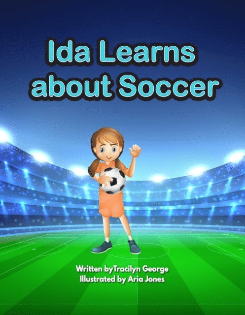 Tracilyn George - Ida Learns about Soccer, E-bok. Tillgänglighet: Lägg i varukorg