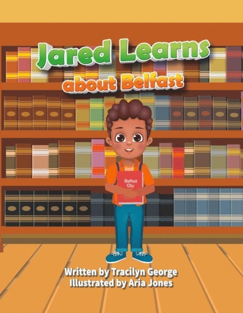 Tracilyn George - Jared Learns about Belfast, E-bok. Tillgänglighet: Lägg i varukorg