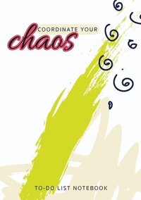 Coordinate Your Chaos To Do List Notebook Blank Classic Haftad Bokus
