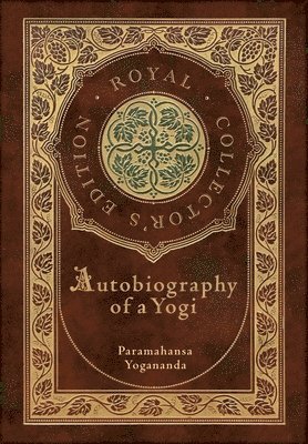 Paramahansa Yogananda - Autobiography of a Yogi (Royal Collector's Edition) (Annotated) (Case Laminate Hardcover with Jacket), Inbunden