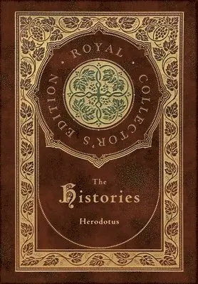 Histories (Royal Collector's Edition) (Annotated) (Case Laminate Hardcover with Jacket)