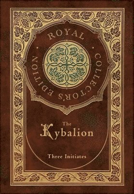 Three Initiates - Kybalion (Royal Collector's Edition) (Case Laminate Hardcover with Jacket), Inbunden