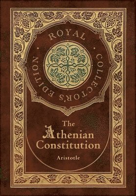 Aristotle - Athenian Constitution (Royal Collector's Edition) (Case Laminate Hardcover with Jacket), Inbunden. Tillgänglighet: Lägg i varukorg