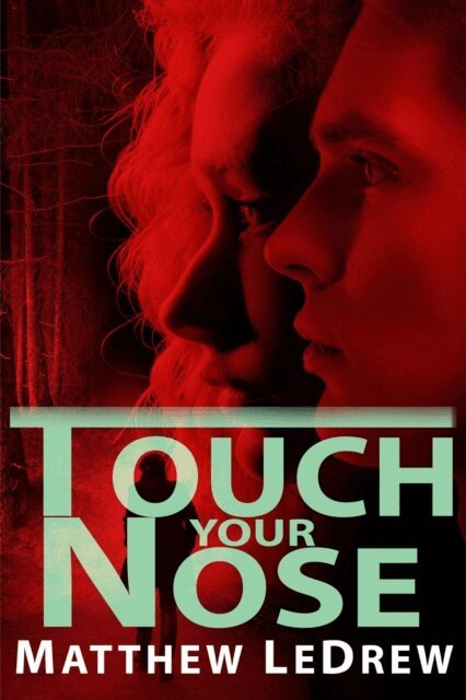 Matthew LeDrew - Touch Your Nose, E-bok