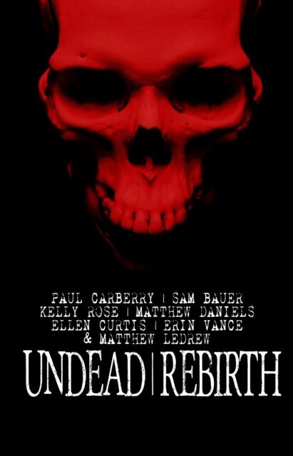 Paul Carberry, Matthew LeDrew - Undead Rebirth, E-bok