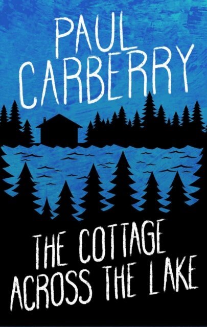 Paul Carberry - Cottage Across the Lake, E-bok