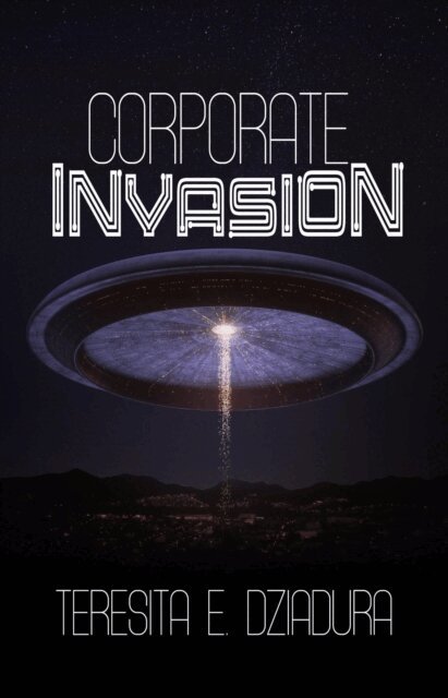Teresita E. Dziadura - Corporate Invasion, E-bok
