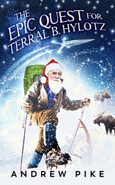 Andrew Pike - Epic Quest for Terral B. Hylotz, E-bok