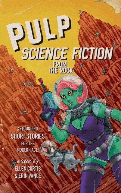 Erin Vance, Ellen Curtis - Pulp Science-Fiction from the Rock, E-bok