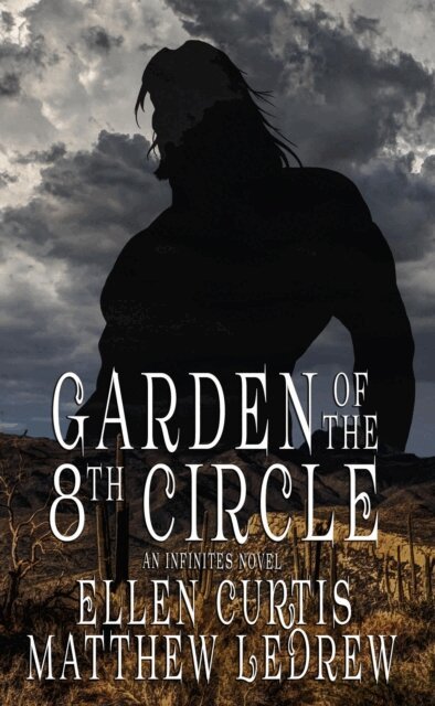 Ellen Curtis, Matthew LeDrew - Garden of the Eighth Circle, E-bok