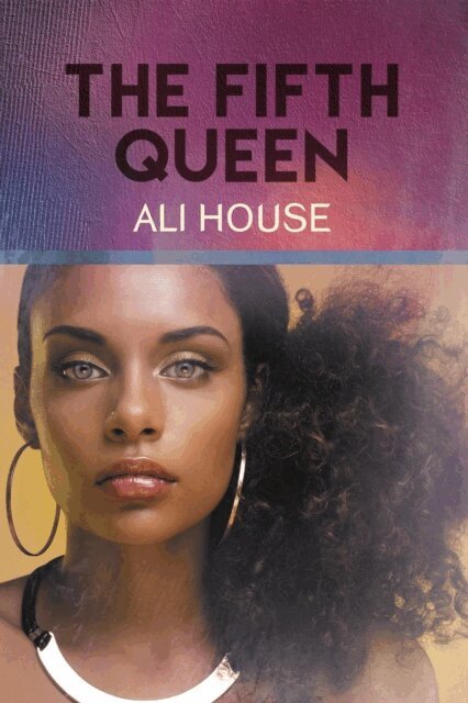 Ali House - Fifth Queen, E-bok