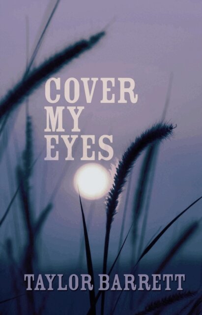 Taylor Barrett - Cover My Eyes, E-bok. Tillgänglighet: Lägg i varukorg