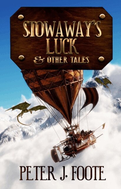 Peter J. Foote - Stowaway's Luck & Other Tales, E-bok