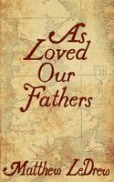 Matthew Ledrew - As Loved Our Fathers, Häftad