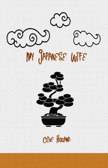 Clive Holland - My Japanese Wife, E-bok