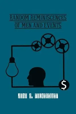 John Rockefeller - Random Reminiscences of Men and Events, Häftad. Tillgänglighet: Lägg i varukorg