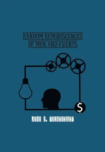 John Rockefeller - Random Reminiscences of Men and Events, E-bok. Tillgänglighet: Lägg i varukorg