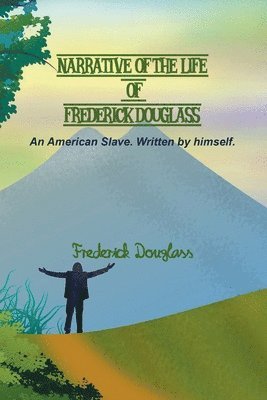Frederick Douglass - Narrative of the Life of Frederick Douglass, Häftad