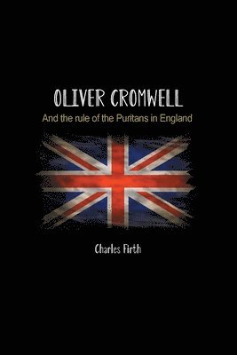Charles Firth - Oliver Cromwell, Häftad