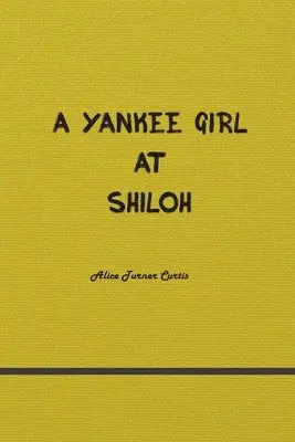 Alice Turner - Yankee Girl at Shiloh, Häftad. Tillgänglighet: Lägg i varukorg