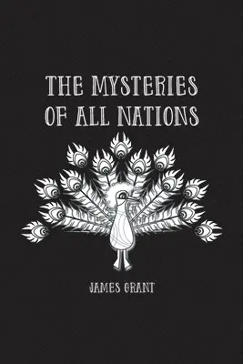 James Grant - Mysteries of All Nations, Häftad. Tillgänglighet: Lägg i varukorg