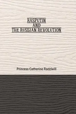 Radziwill Catherine - Rasputin and the Russian Revolution, Häftad. Tillgänglighet: Lägg i varukorg