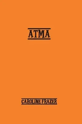 Caroline Frazer - Atma, Häftad. Tillgänglighet: Lägg i varukorg