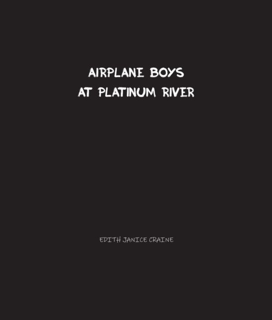 Edith Craine - Airplane Boys at Platinum River, E-bok