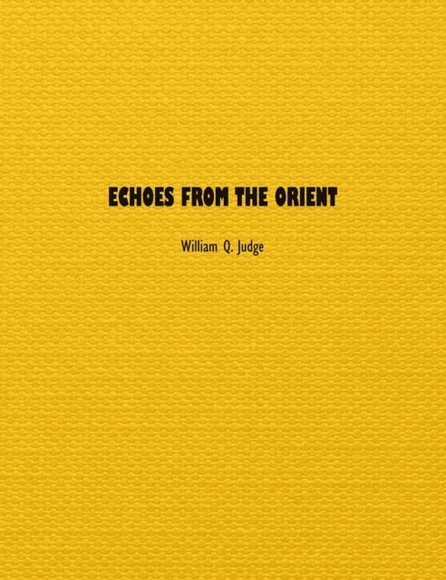William Judge - Echoes from The Orient, E-bok
