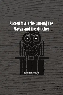Augustus Plongeon - Sacred Mysteries among the Mayas and the Quiches - 11, 500 Years Ago, Häftad. Tillgänglighet: Lägg i varukorg