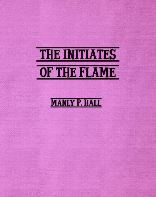 Manly Hall - Initiates of the Flame, E-bok. Tillgänglighet: Lägg i varukorg