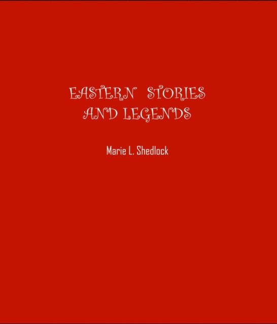 Marie Shedlock - Eastern Stories and Legends, E-bok. Tillgänglighet: Lägg i varukorg