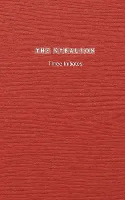 Three Initiates - Kybalion, Inbunden. Tillgänglighet: Lägg i varukorg