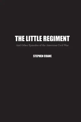 Stephen Crane - Little Regiment, Häftad. Tillgänglighet: Lägg i varukorg