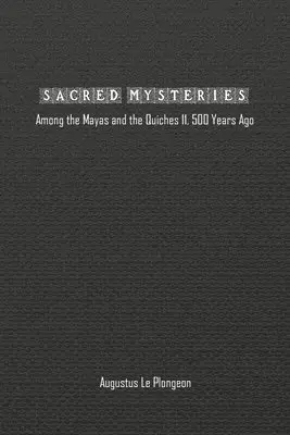 Augustus Plongeon - Sacred Mysteries among the Mayas and the Quiches (11, 500 Years Ago), Häftad. Tillgänglighet: Lägg i varukorg