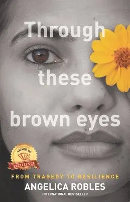Angelica Robles - Through These Brown Eyes, Häftad. Tillgänglighet: Lägg i varukorg