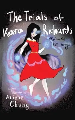 Ariana Chung - Trials of Kiara Richards, Inbunden. Tillgänglighet: Tillfälligt slut