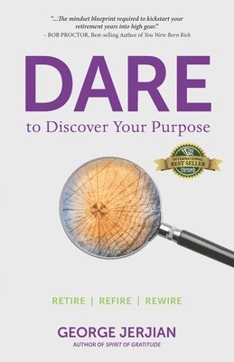 George Jerjian - Dare to Discover Your Purpose, Häftad. Tillgänglighet: Lägg i varukorg