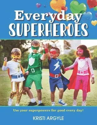 Kristi Argyle - Everyday Superheroes, Häftad. Tillgänglighet: Lägg i varukorg