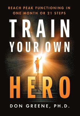 Don Greene - Train Your Own Hero, Inbunden. Tillgänglighet: Tillfälligt slut