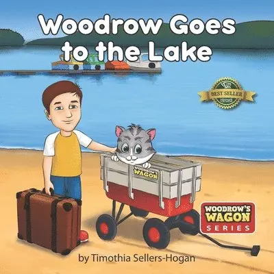 Timothia Sellers-Hogan - Woodrow Goes to the Lake, Häftad. Tillgänglighet: Lägg i varukorg