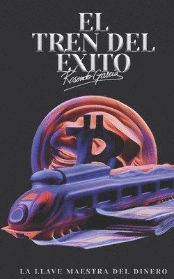 Ross Garcia - Tren Del Éxito, Häftad