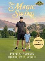 Tyler Mickelsen - The Magic Swing, Inbunden. Tillgänglighet: Lägg i varukorg