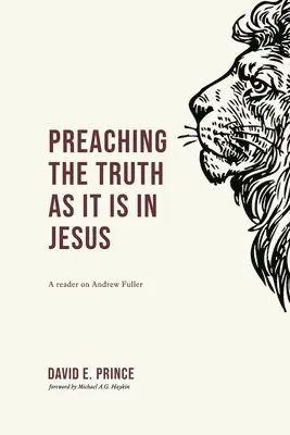 David E Prince - Preaching the truth as it is in Jesus, Häftad. Tillgänglighet: Lägg i varukorg