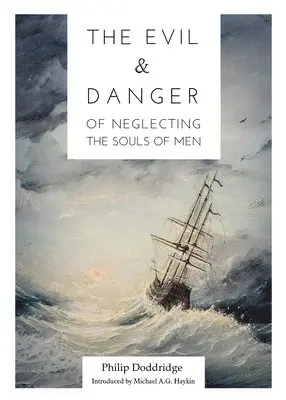 Philip Doddridge - Evil and Danger of Neglecting the Souls of Men, Häftad. Tillgänglighet: Lägg i varukorg